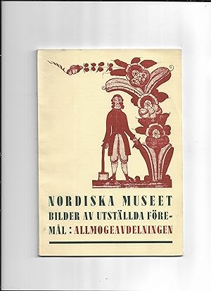 Image du vendeur pour Nordiska Museet, Bilder av Utstallda Foremal: Allmogeavdelningen mis en vente par Gwyn Tudur Davies