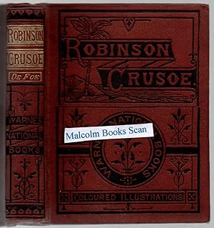 The Life and Adventures of Robinson Crusoe, with illustrations printed in colours from original d...
