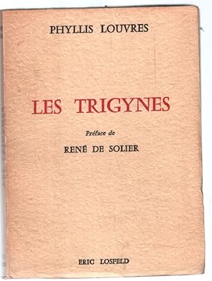 Image du vendeur pour Les trigynes (prface de ren de solier) mis en vente par librairie philippe arnaiz