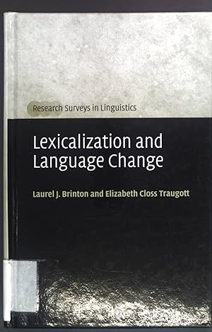Seller image for Lexicalization and Language Change Research Surveys in Linguistics for sale by books4less (Versandantiquariat Petra Gros GmbH & Co. KG)