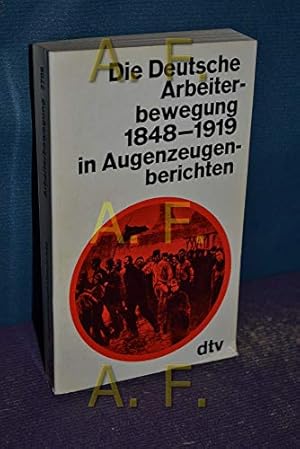 Seller image for Die deutsche Arbeiterbewegung 1848 - 1919 in Augenzeugenberichten. for sale by Gabis Bcherlager