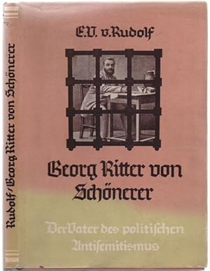 Bild des Verkufers fr Georg Ritter von Schnerer. Der Vater des politischen Antisemitismus. Von einem, der ihn selbst erlebt hat. zum Verkauf von Antiquariat Dwal