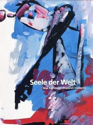 Imagen del vendedor de Seele der Welt - Gemlde und Papierarbeiten zu Empedokles a la venta por Versandantiquariat Brigitte Schulz