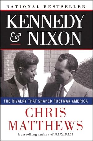 Imagen del vendedor de Kennedy & Nixon : The Rivalry That Shaped Postwar America a la venta por GreatBookPrices