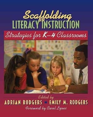 Image du vendeur pour Scaffolding Literacy Instruction : Strategies for K-4 Classrooms mis en vente par GreatBookPrices