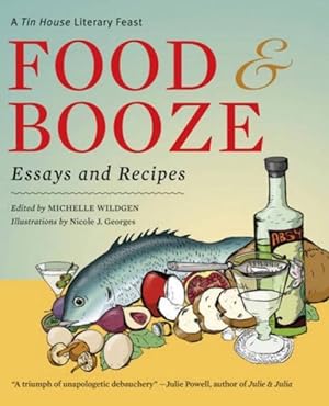 Seller image for Food And Booze : A Tin House Literary Feast for sale by GreatBookPrices