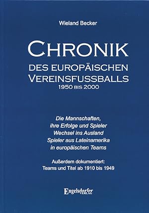 Chronik des europäischen Vereinsfußballs 1950 bis 2000.