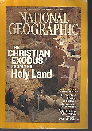 Seller image for National Geographic Magazine - June 2009 (Inside: The Christian Exodus fro the Holy Land | Secrets i a shipwreck | Pink Dolphins of the Amazon | Enchanted Forest in Finland) for sale by Vada's Book Store