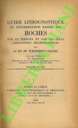 Imagen del vendedor de Guide lithognostique, ou Dtermination rapide des roches sur le terrain et par les seuls caractres macroscopiques. Avec une prface de E. Raguin. a la venta por Libreria Piani