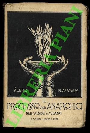 Il processo agli anarchici nell'Assise di Milano. 9 maggio - 1 giugno 1922.