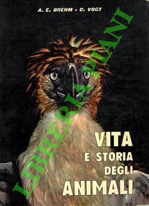 Vita e storia degli animali. Traduzione e adattamento di L. Lessona.