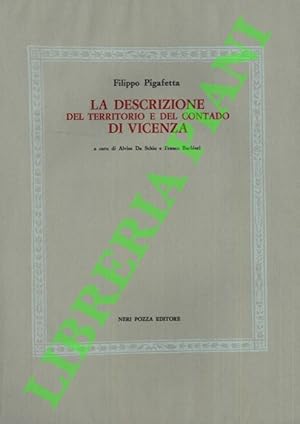 Seller image for La descrizione del territorio e del contado di Vicenza (1602-1603) . A cura di Alvise da Schio e Franco Barbieri. for sale by Libreria Piani