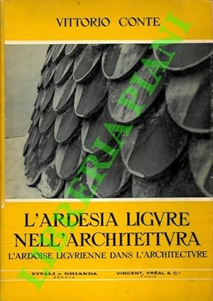 L'ardesia ligure nell'architettura. L'ardoise ligurienne dans l'architecture.