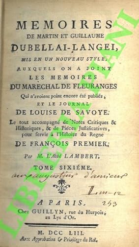 Mémoires de Martin et Guillaume Du Bellai-Langei, mis en un nouveau style: auxquels on a joint le...