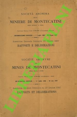 Società Anonima delle Miniere di Montecatini, Assemblea Generale Ordinaria 27 Ottobre 1907. Rappo...