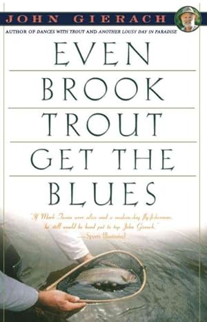 Seller image for Even Brook Trout Get the Blues for sale by GreatBookPrices
