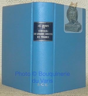 Bild des Verkufers fr Histoire du Grand-Orient de France. Avant-propos et index par Alain Bernheim. zum Verkauf von Bouquinerie du Varis