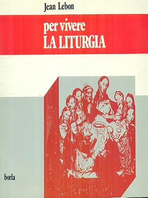 Bild des Verkufers fr Per vivere la liturgia zum Verkauf von Librodifaccia