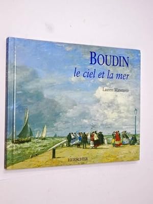 Bild des Verkufers fr Boudin : le ciel et la mer zum Verkauf von Librairie Douin