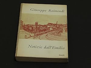Raimondi Giuseppe. Notizie dall'Emilia. Einaudi. 1954 - I