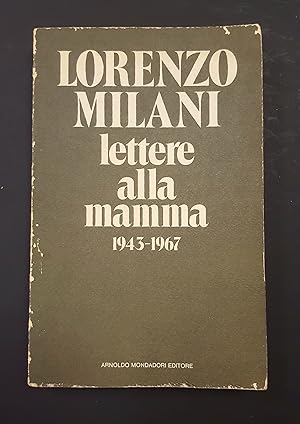 Lorenzo Milani. Lettere alla mamma 1943-1967. Mondadori. 1973