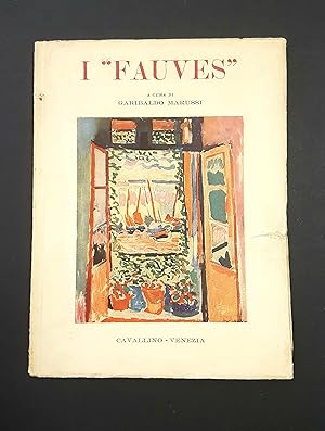 Seller image for Marussi Garibaldo (a cura di). I "Fauves". Edizioni del Cavallino. 1950-I for sale by Amarcord libri