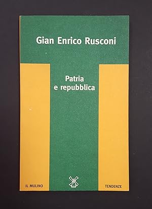 Seller image for Rusconi Gian Enrico. Patria e Repubblica. il Mulino. 1997-I for sale by Amarcord libri
