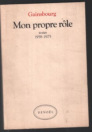 Mon propre rôle (Tome 1-Textes 1958-1975)