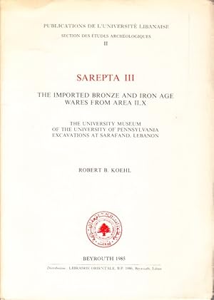 Seller image for Sarepta III. The Imported Bronze and Iron Age Wares from Area II, X. The University Museum of the University of Pennsylvania Excavations at Sarafand, Lebanon. for sale by Centralantikvariatet