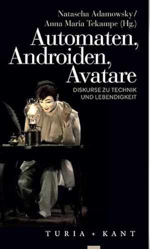 Bild des Verkufers fr Automaten, Androiden, Avatare : Diskurse zu Technik und Lebendigkeit zum Verkauf von AHA-BUCH GmbH