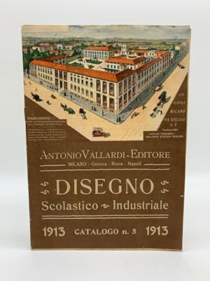Antonio Vallardi editore. Disegno scolastico - industriale. 1913. Catalogo n. 5