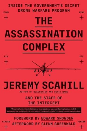 Seller image for Assassination Complex : Inside the Government's Secret Drone Warfare Program for sale by GreatBookPricesUK