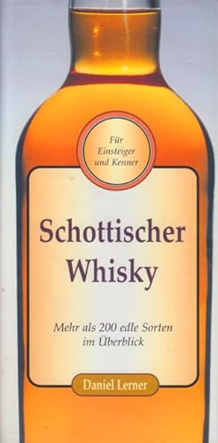 Bild des Verkufers fr Schottischer Whisky - Mehr als 200 edle Sorten im berblick. zum Verkauf von TF-Versandhandel - Preise inkl. MwSt.