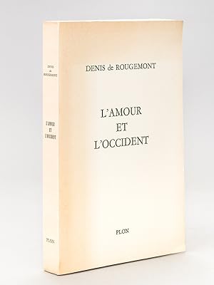 L'Amour et l'Occident. Edition définitive [ Un des 20 exemplaires sur pur fil Lafuma réservés à l...