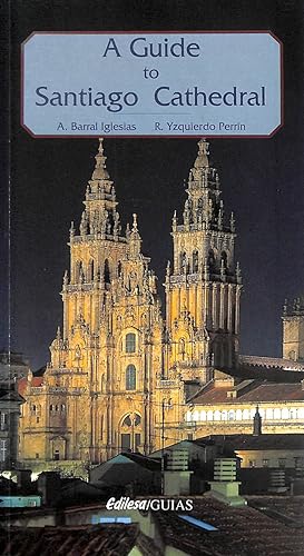 Imagen del vendedor de Santiago Cathedral - A Guide To Its Art Treasures a la venta por M Godding Books Ltd