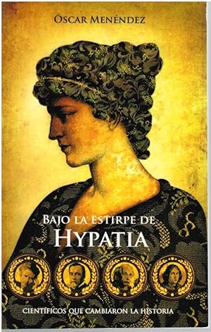 Imagen del vendedor de BAJO LA ESTIRPE DE HYPATIA a la venta por Librera Dilogo