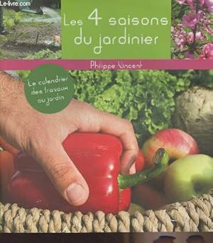 Immagine del venditore per Les 4 saisons du jardinier venduto da Le-Livre