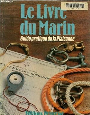 Seller image for Le livre du marin guide pratique de la plaisance for sale by Le-Livre