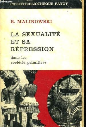 Imagen del vendedor de La sexualit et sa rpression dans les socits primitives a la venta por Le-Livre