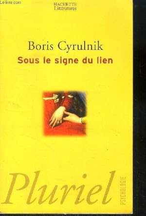 Immagine del venditore per Sous le signe du lien - Une histoire naturelle de l'attachement. venduto da Le-Livre