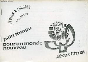 Image du vendeur pour Jeunes  Lourdes 1er.2.3 mai 81 - Pain rompu pour un monde nouveau Jsus Christ. mis en vente par Le-Livre