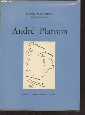 Bild des Verkufers fr Andr Planson : Avec une biographie, une bibliographie et une documentation complte sur le peintre et son oeuvre (Avec envoi de l'artiste) - (Collection : "Peintres et scultpeurs d'hier et d'aujourd'hui" n32) zum Verkauf von Le-Livre