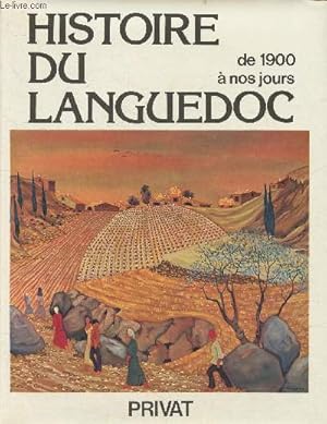 Bild des Verkufers fr Histoire du Languedoc de 1900  nos jours (Collection "Le pass prsent") zum Verkauf von Le-Livre