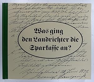 Was ging den Landrichter die Sparkasse an? Herausgeber: Sparkasse im Landkreis Neustadt a. d. Ais...