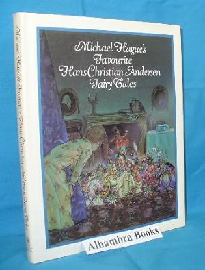 Seller image for Michael Hague's Favourite Hans Christian Andersen Fairy Tales for sale by Alhambra Books