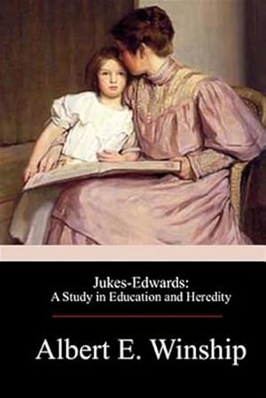 Immagine del venditore per Jukes-edwards : A Study in Education and Heredity venduto da GreatBookPrices