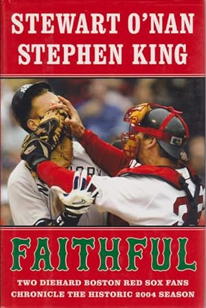 Image du vendeur pour FAITHFUL Two Diehart Boston Red Sox Fans Chronicle the Historic 2004 Season mis en vente par Complete Traveller Antiquarian Bookstore
