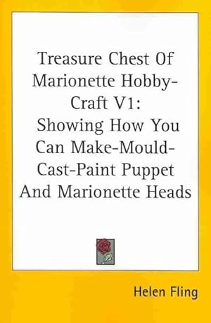 Seller image for Showing How You Can Make-Mould-Cast-Paint Puppet and Marionette Heads for sale by GreatBookPrices