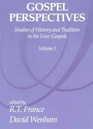 Seller image for Gospel Perspectives : Studies of History and Tradition in the Four Gospels for sale by GreatBookPrices