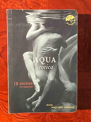 Immagine del venditore per Aqua Erotica: 18 Stories for a Steamy Bath venduto da Jake's Place Books